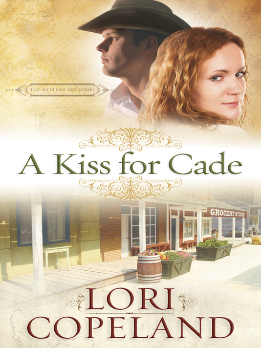 Title details for A Kiss for Cade by Lori Copeland - Available